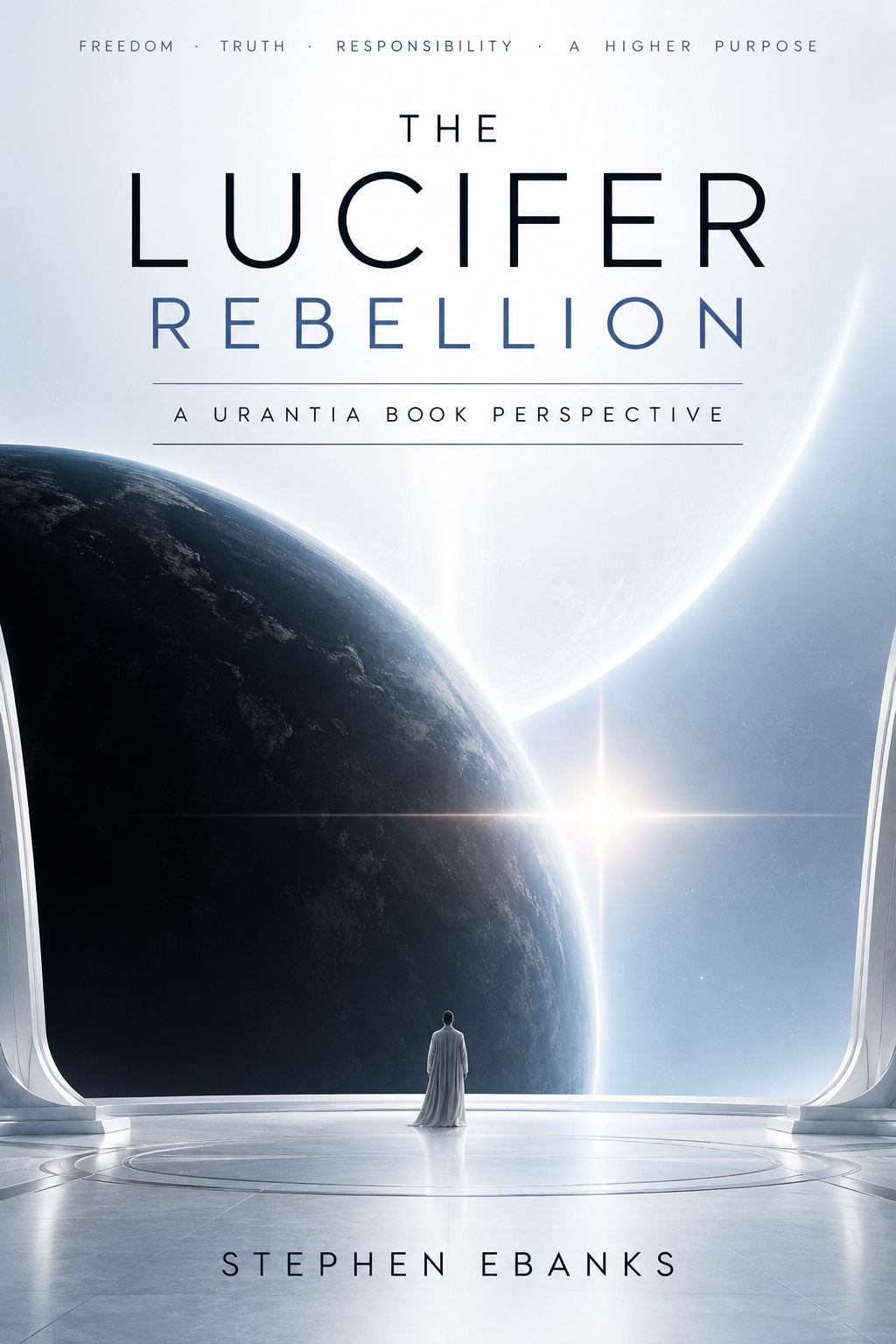 The Lucifer Rebellion: A Urantia Book Perspective by Stephen Ebanks