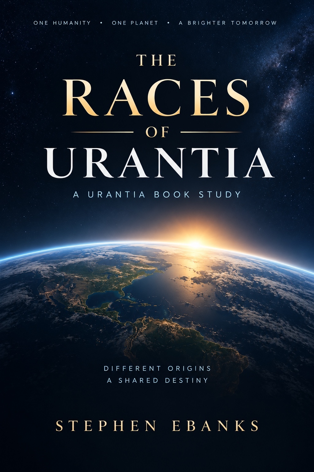 The Races of Urantia: A Urantia Book Study by Stephen Ebanks