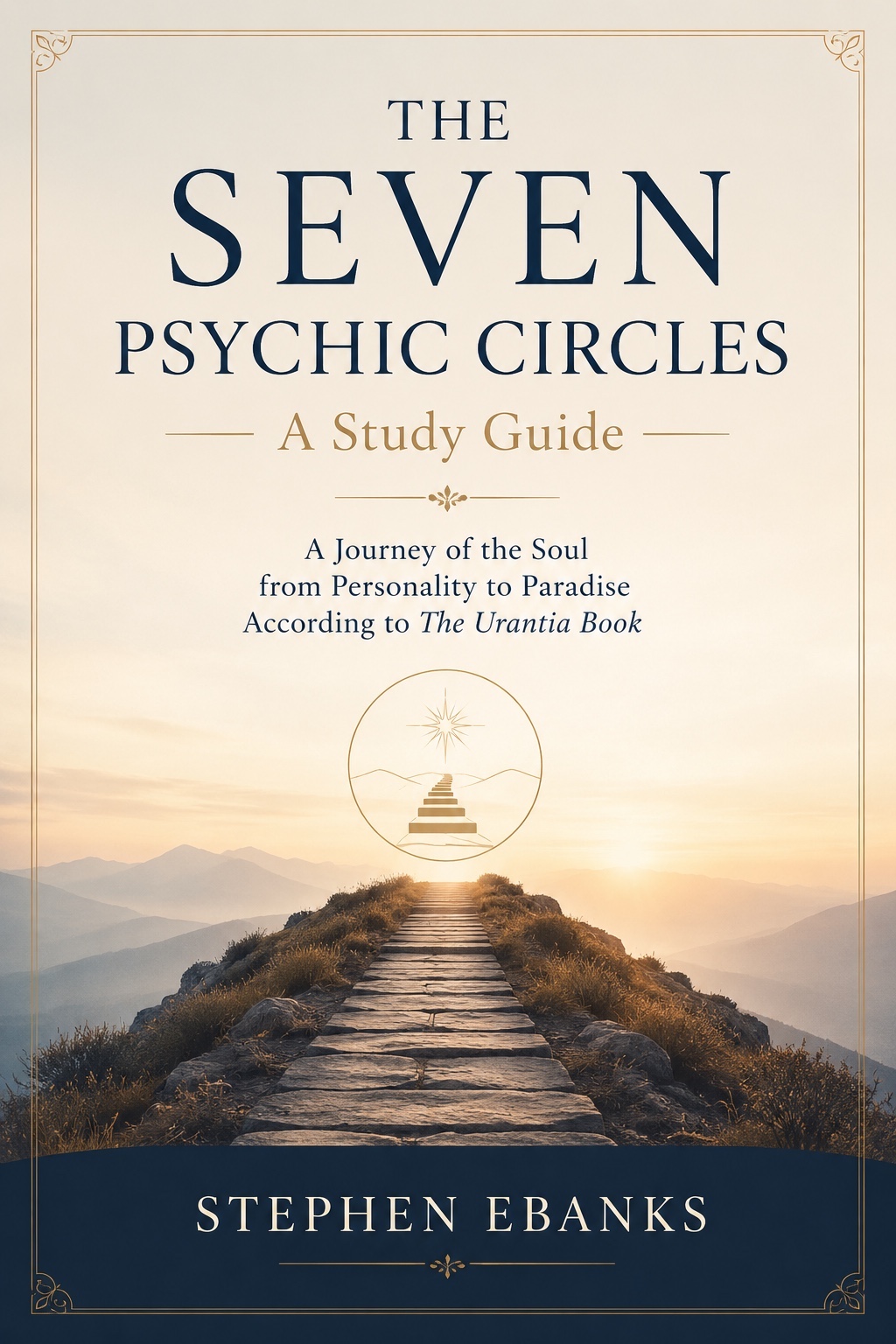 The Seven Psychic Circles: A Study Guide by Stephen Ebanks