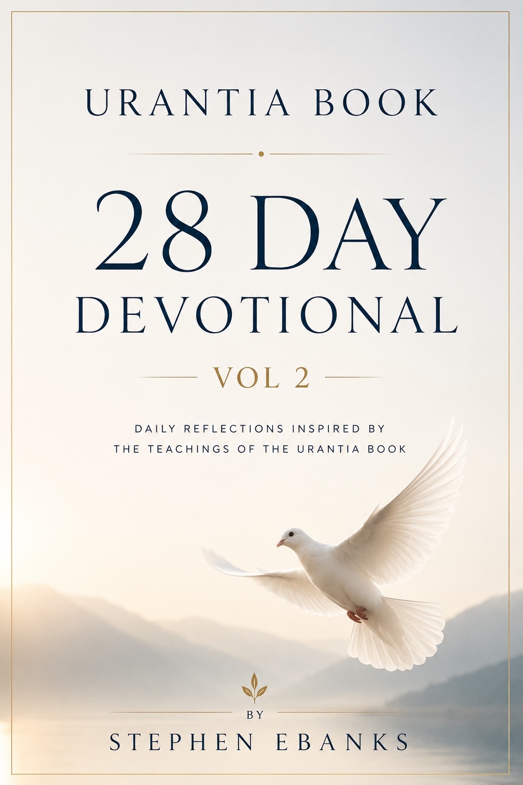 Urantia Book 28 Day Devotional, Vol. 2, by Stephen Ebanks